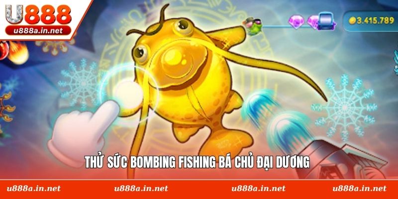 Thử sức Bombing Fishing bá chủ đại dương