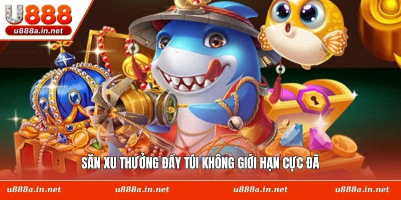 Săn xu thưởng đầy túi không giới hạn cực đã