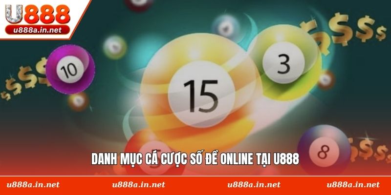 Danh mục cá cược số đề online tại U888