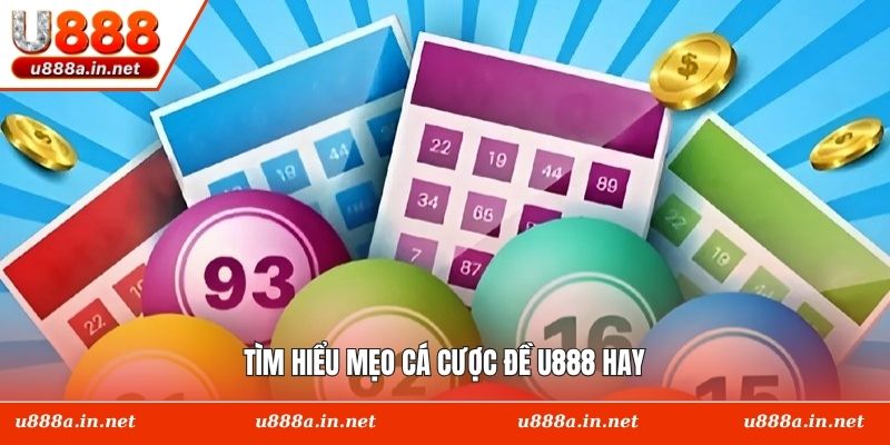 Tìm hiểu mẹo cá cược đề U888 hay