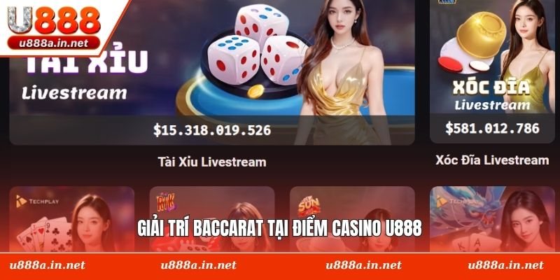 Giải trí Baccarat tại điểm Casino U888