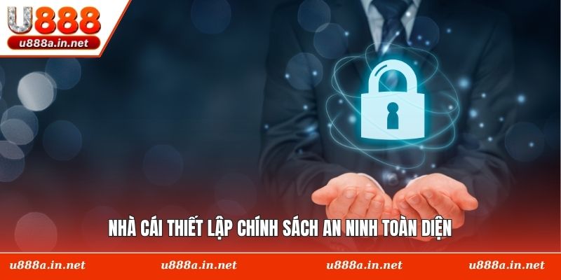 Nhà cái thiết lập chính sách an ninh toàn diện