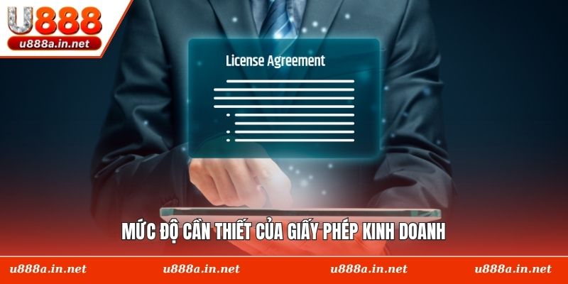 Mức độ cần thiết của giấy phép kinh doanh