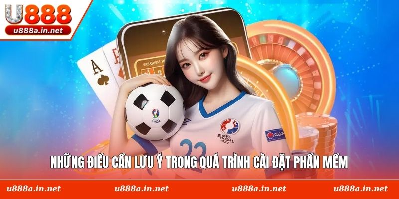 Những điều cần lưu ý trong quá trình cài đặt phần mềm