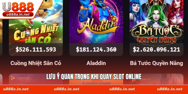 Lưu ý quan trọng khi quay slot online