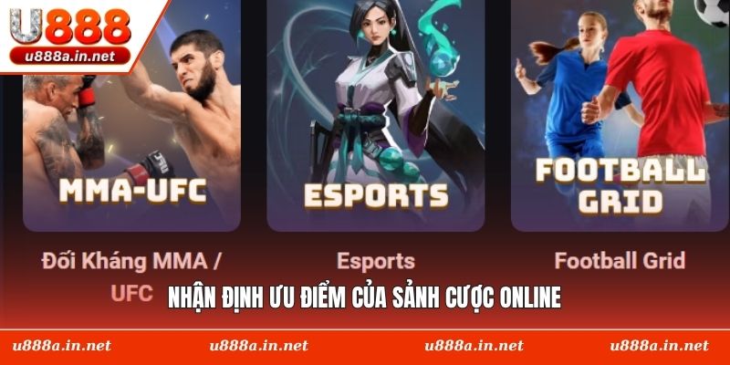 Nhận định ưu điểm của sảnh cược online