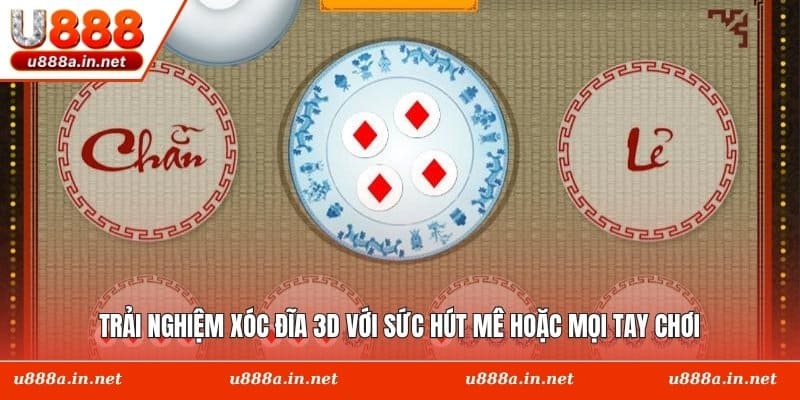 Trải nghiệm Xóc Đĩa 3D với sức hút mê hoặc mọi tay chơi